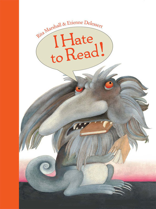 Title details for I Hate to Read! by Rita Marshall - Available